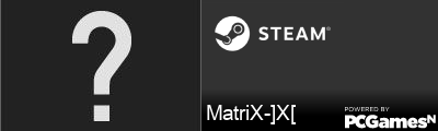 MatriX-]X[ Steam Signature