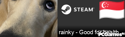 rainky - Good for health bad for Steam Signature