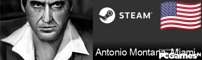 Antonio Montana, Miami Florida Steam Signature
