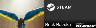 Brick Bazuka Steam Signature