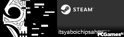 itsyaboichipsahoy Steam Signature