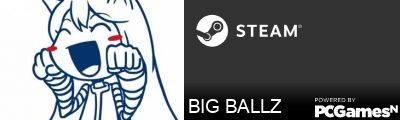 BIG BALLZ Steam Signature