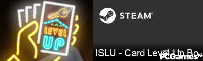 !SLU - Card Level Up Bot! [Main] Steam Signature