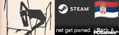 net get pwned. - Back Again. Steam Signature