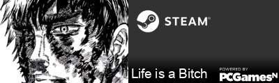 Life is a Bitch Steam Signature