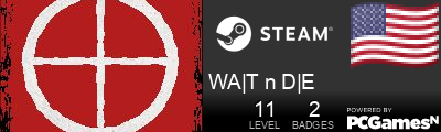 WA|T n D|E Steam Signature