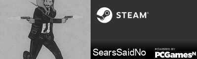 SearsSaidNo Steam Signature