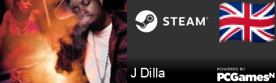 J Dilla Steam Signature