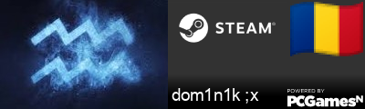 dom1n1k ;x Steam Signature