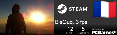 BisOuq. 3 fps Steam Signature