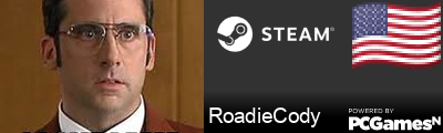 RoadieCody Steam Signature