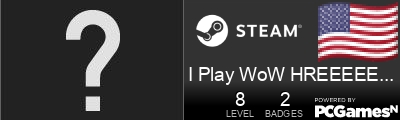 I Play WoW HREEEEEEE! Steam Signature
