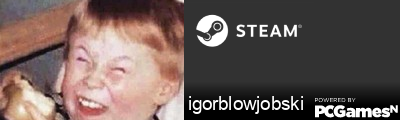 igorblowjobski Steam Signature