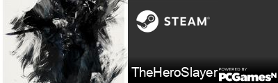 TheHeroSlayer Steam Signature