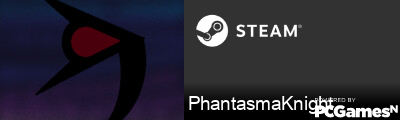 PhantasmaKnight Steam Signature