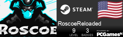 RoscoeReloaded Steam Signature