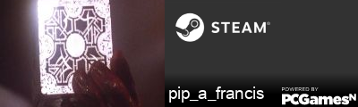 pip_a_francis Steam Signature