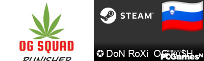 ✪ DoN RoXi  OG ku$H Steam Signature