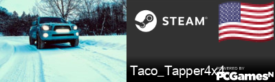 Taco_Tapper4x4 Steam Signature
