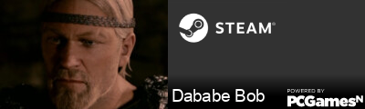 Dababe Bob Steam Signature