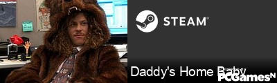 Daddy's Home Baby Steam Signature