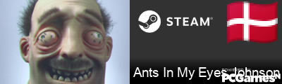 Ants In My Eyes Johnson Steam Signature