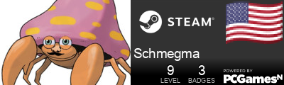 Schmegma Steam Signature
