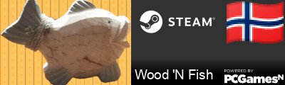 Wood 'N Fish Steam Signature
