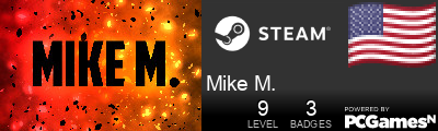 Mike M. Steam Signature