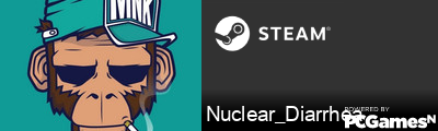 Nuclear_Diarrhea Steam Signature