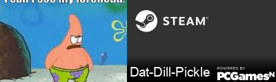 Dat-Dill-Pickle Steam Signature