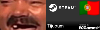 Tijuoum Steam Signature