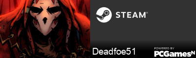 Deadfoe51 Steam Signature
