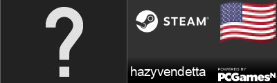 hazyvendetta Steam Signature