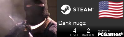 Dank nugz Steam Signature