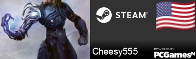 Cheesy555 Steam Signature