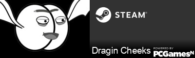 Dragin Cheeks Steam Signature