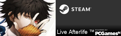 Live Afterlife ™ Steam Signature