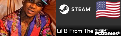 Lil B From The Trap Steam Signature