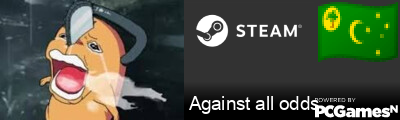 Against all odds Steam Signature