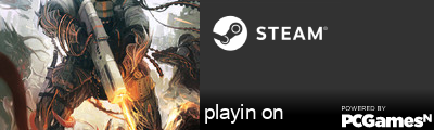 playin on Steam Signature