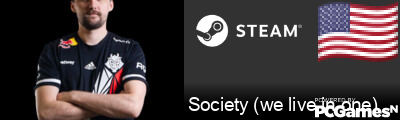 Society (we live in one) Steam Signature