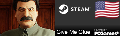 Give Me Glue Steam Signature