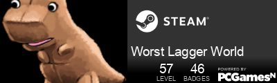 Worst Lagger World Steam Signature
