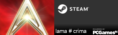 lama # crima Steam Signature