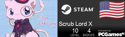 Scrub Lord X Steam Signature