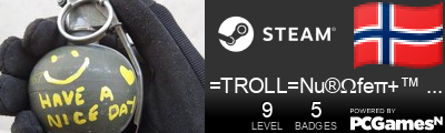 =TROLL=Nu®Ωfeπ+™ ⛴ Steam Signature