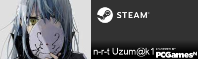 n-r-t Uzum@k1 Steam Signature