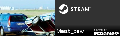 Meisti_pew Steam Signature