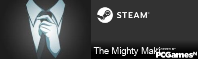 The Mighty Maki Steam Signature